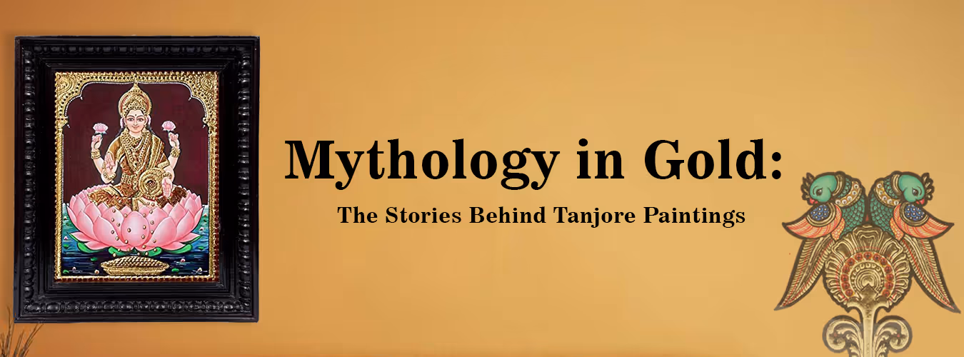 Mythology In Gold: The Stories Behind Tanjore Paintings