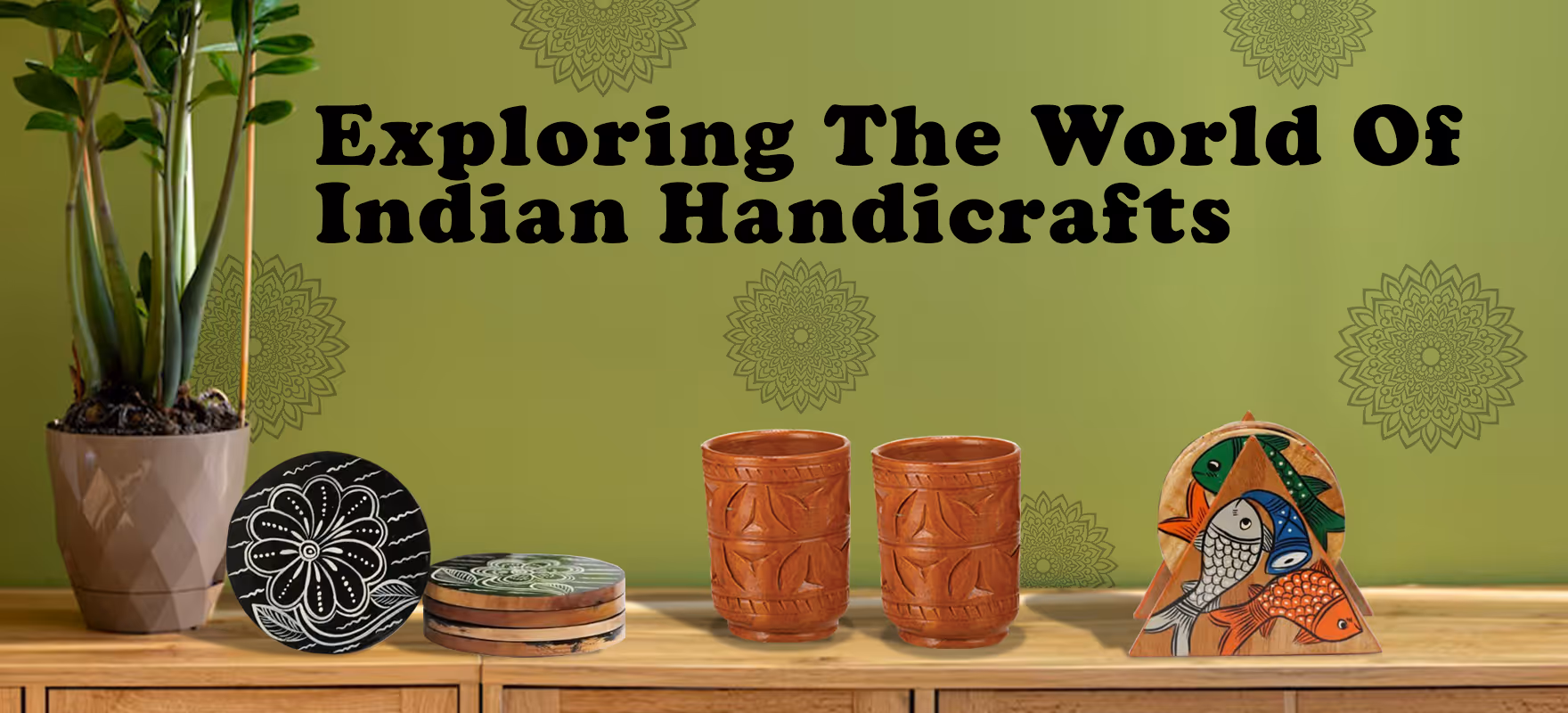 Exploring The World Of Indian Handicrafts