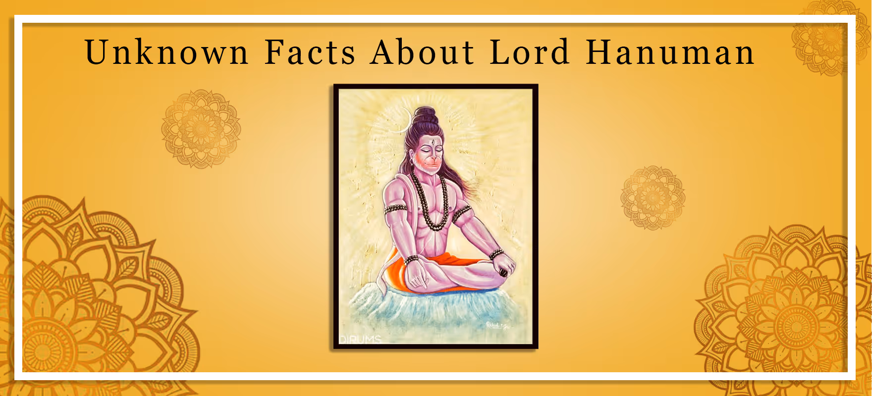Unknown Facts About Lord Hanuman