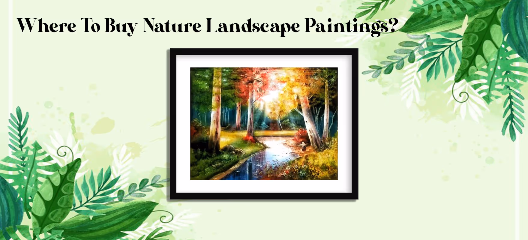 Where To Buy Nature Landscape Paintings?