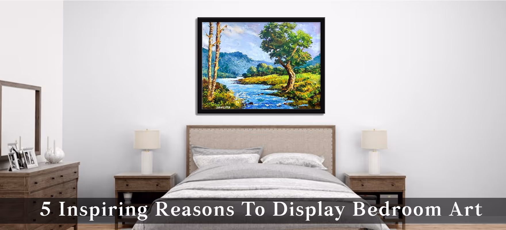 5 Inspiring Reasons To Display Bedroom Art