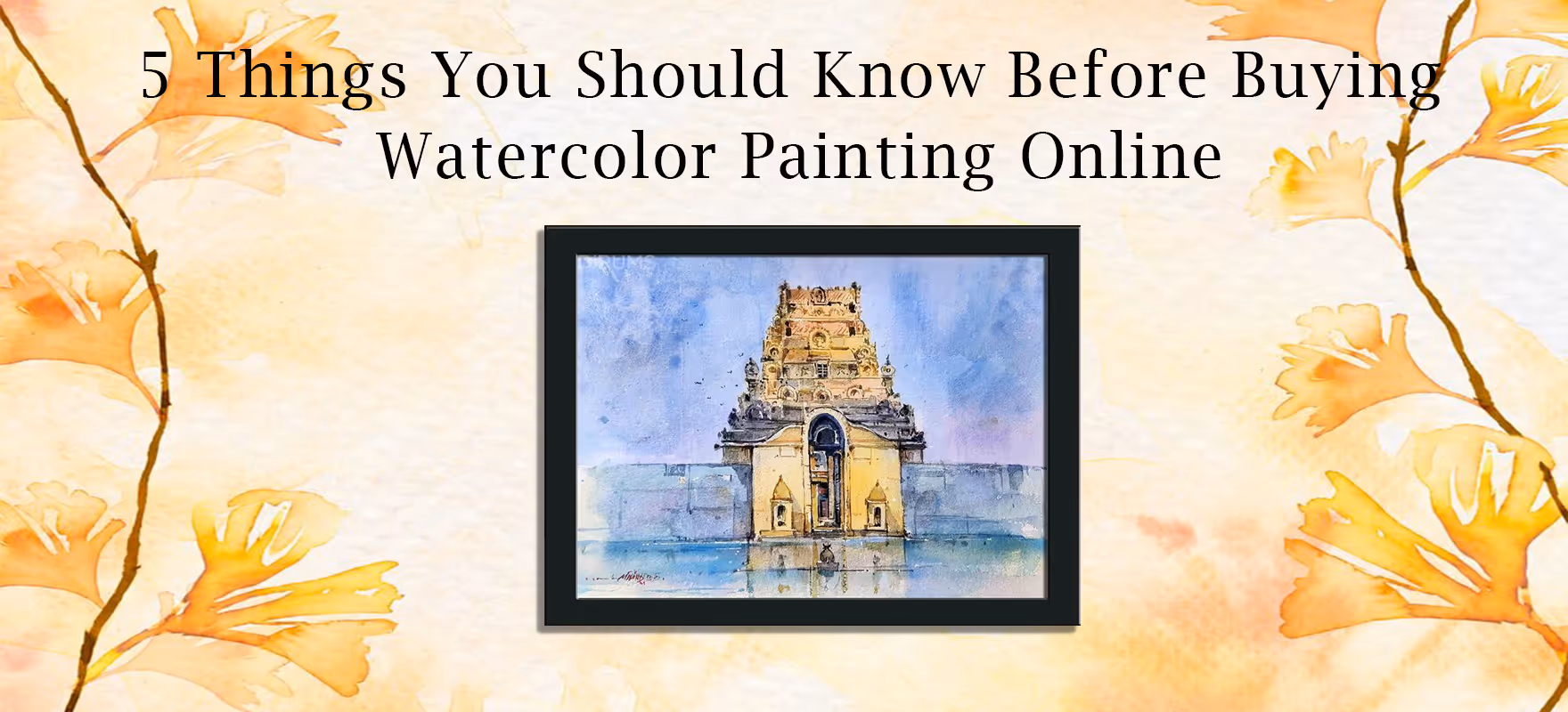 5 Things You Should Know Before Buying Watercolor Painting Online