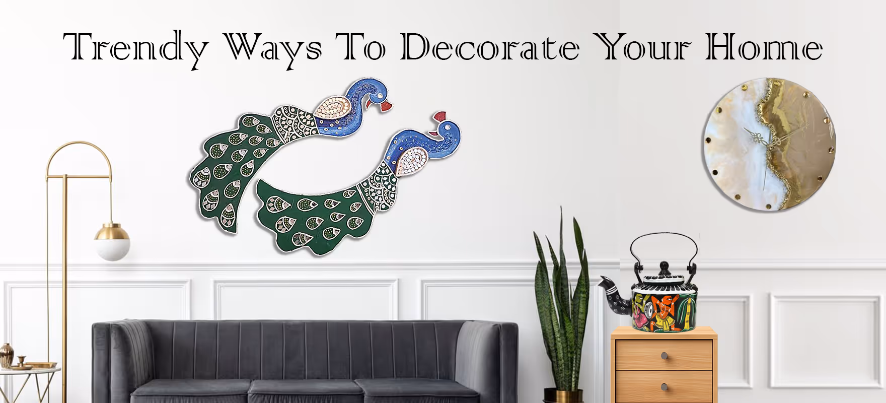 Trendy Ways To Decorate Your Home