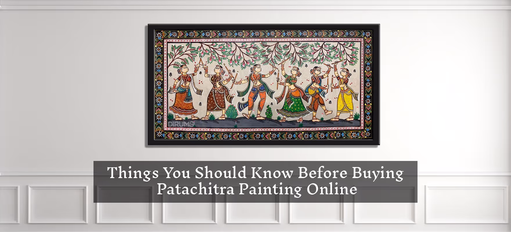 Things You Should Know Before Buying Patachitra Painting Online