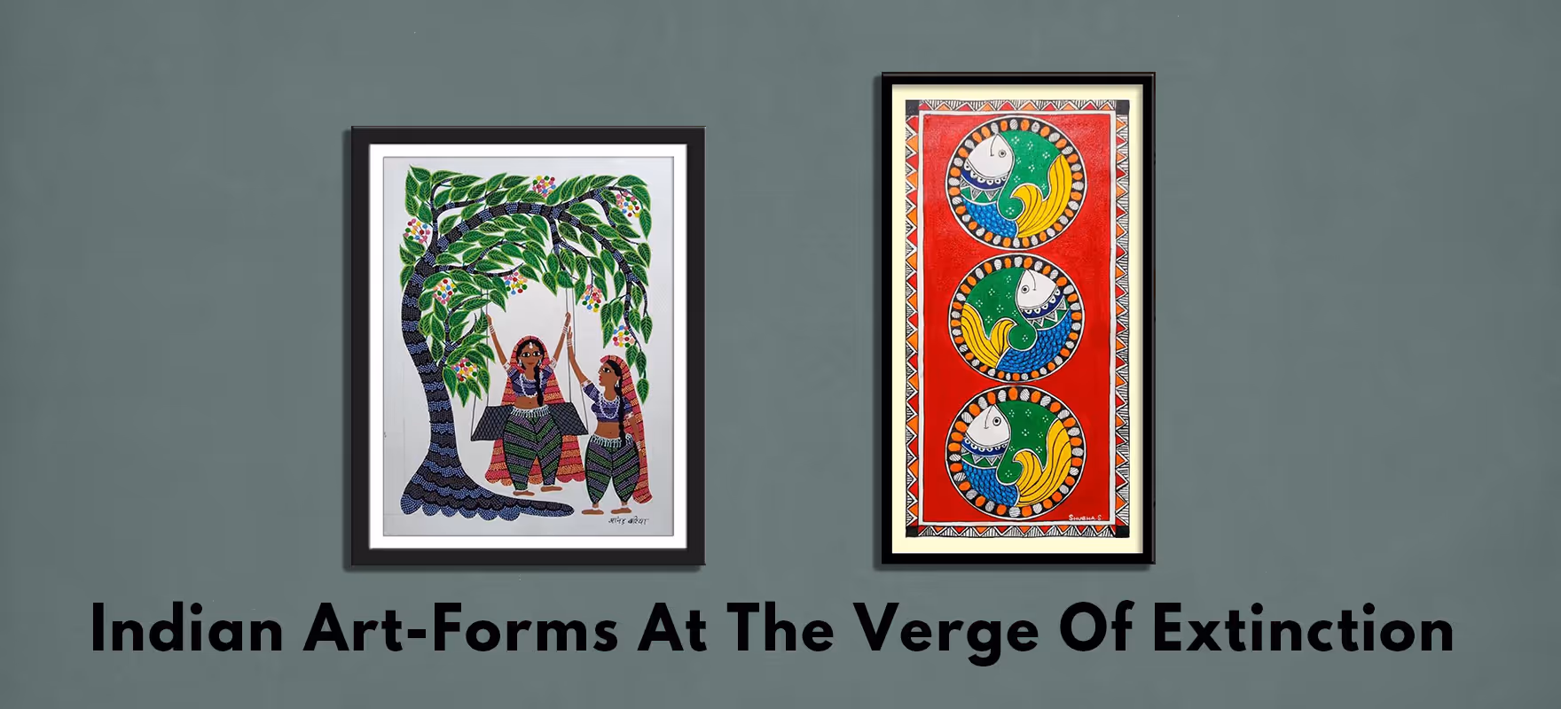 Indian Art-Forms At The Verge Of Extinction